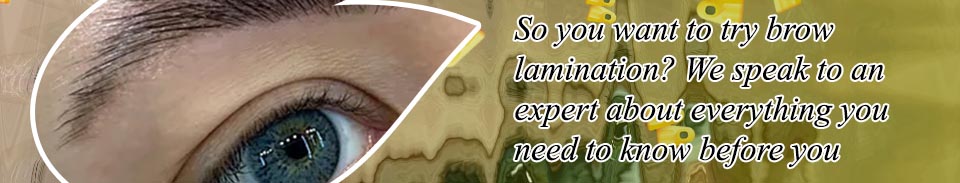 Eyebrows dry after lamination